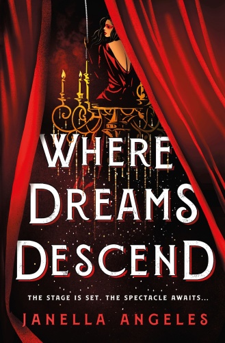 Where Dreams Descend by Janella Angeles Where Dreams Descend by Janella Angeles