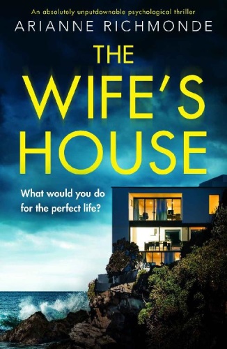 The Wife's House by Arianne Richmonde The Wife's House by Arianne Richmonde