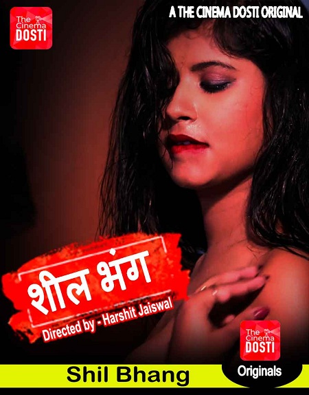 Shil Bhang 720p WEB-DL AVC AAC 2 0-The Cinema Dosti 18+