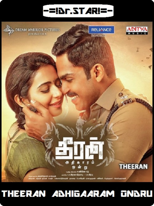 Theeran Adhigaaram Ondru (2017) 720p UNCUT HDRip x264 ESubs [Dual Audio][Hindi+Tamil]