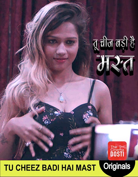 Tu Cheez Badi Hai Mast 720p WEB-DL AVC AAC 2 0-The Cinema Dosti 18+